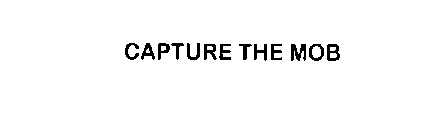 CAPTURE THE MOB