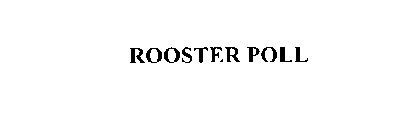 ROOSTER POLL