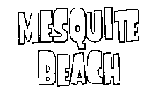 MESQUITE BEACH