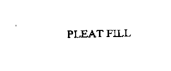 PLEAT FILL