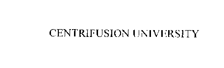 CENTRIFUSION UNIVERSITY