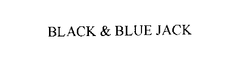 BLACK & BLUE JACK