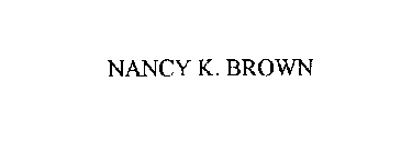 NANCY K. BROWN