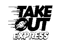 TAKE OUT EXPRESS