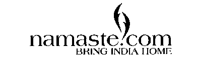 NAMASTE.COM BRING INDIA HOME