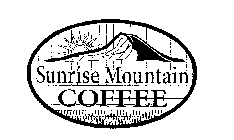 SUNRISE MOUNTAIN COFFEE