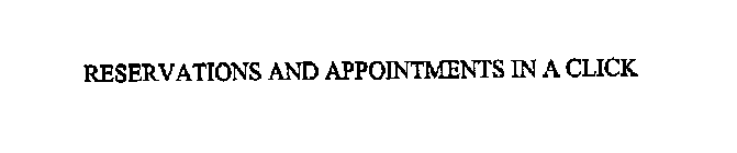 RESERVATIONS AND APPOINTMENTS IN A CLICK