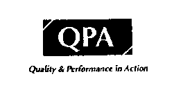 QUALITY & PERFORMANCE IN ACTION QPA