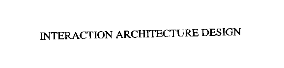 INTERACTION ARCHITECTURE DESIGN
