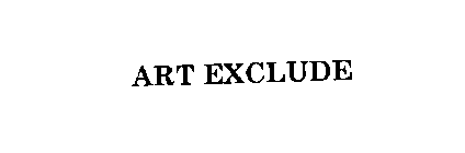 ART EXCLUDE