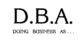 D.B.A. DOING BUSINESS AS...
