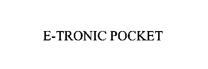 E-TRONIC POCKET