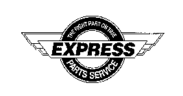 EXPRESS PARTS SERVICE THE RIGHT PART ON TIME