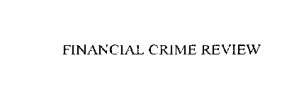 FINANCIAL CRIME REVIEW