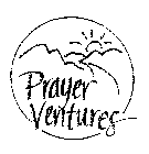 PRAYER VENTURES