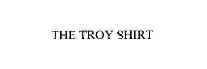 THE TROY SHIRT