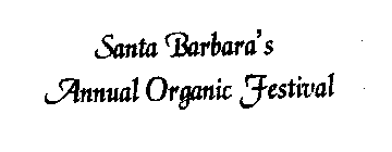 SANTA BARBARA'S ANNUAL ORGANIC FESTIVAL