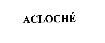 ACLOCHE