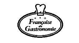 FRANCAISE DE GASTRONOMIE
