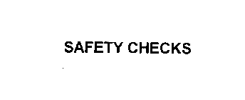 SAFETY CHECKS
