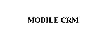 MOBILE CRM