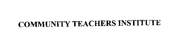 COMMUNITY TEACHERS INSTITUTE