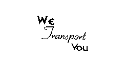 WE TRANSPORT YOU
