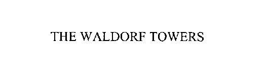 THE WALDORF TOWERS