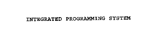 INTEGRATED PROGRAMMING SYSTEM