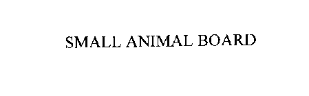 SMALL ANIMAL BOARD