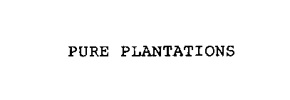 PURE PLANTATIONS