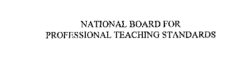 NATIONAL BOARD FOR PROFESSIONAL TEACHING STANDARDS