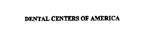 DENTAL CENTERS OF AMERICA