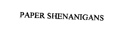 PAPER SHENANIGANS