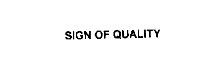 SIGN OF QUALITY