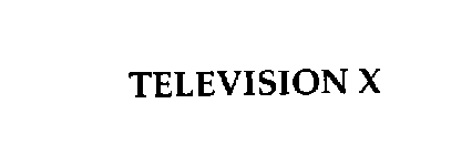 TELEVISION X