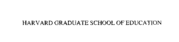 HARVARD GRADUATE SCHOOL OF EDUCATION