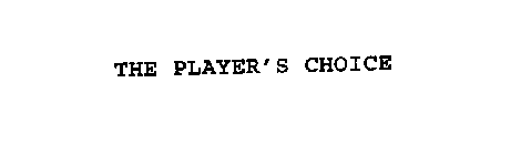 THE PLAYER'S CHOICE