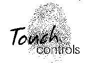 TOUCH CONTROLS