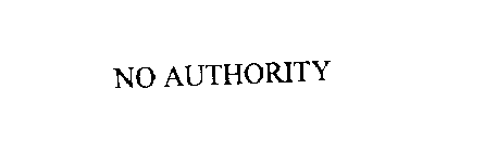 NO AUTHORITY