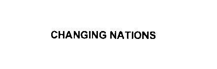 CHANGING NATIONS