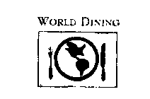 WORLD DINING