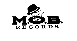 M.O.B. RECORDS