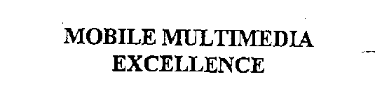 MOBILE MULTIMEDIA EXCELLENCE