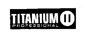 TITANIUM II PROFESSIONAL