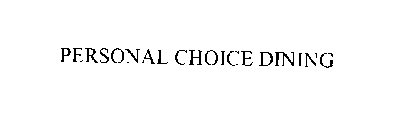 PERSONAL CHOICE DINING