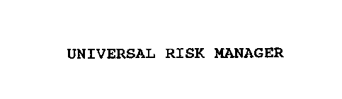 UNIVERSAL RISK MANAGER
