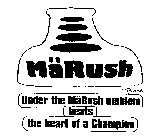 MARUSH SPORT UNDER THE MARUSH EMBLEM BEATS THE HEART OF A CHAMPION