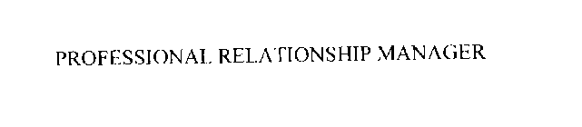 PROFESSIONAL RELATIONSHIP MANAGER