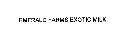 EMERALD FARMS EXOTIC MILK